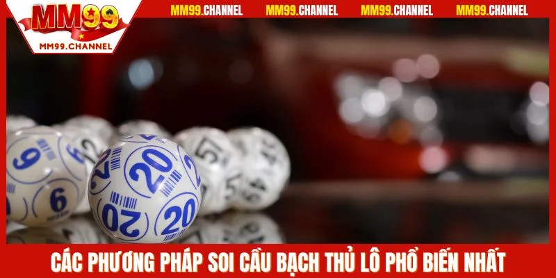 Tổng hợp cách soi cầu đỉnh cao