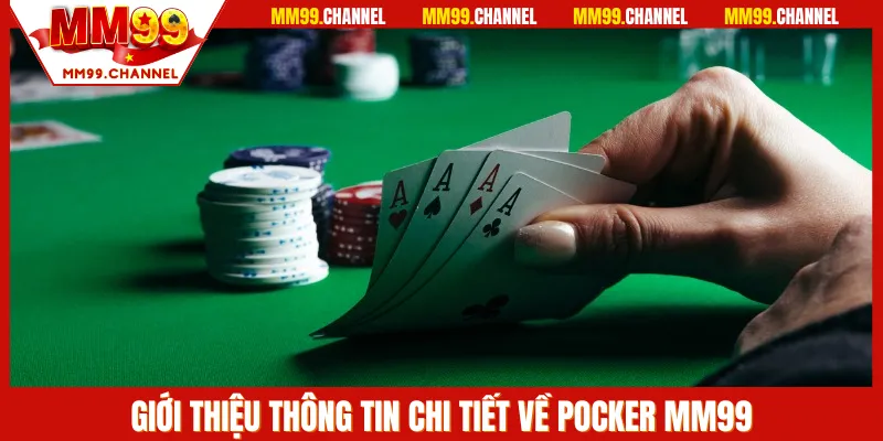 Chia sẻ cách tham gia cá cược Pocker tại MM99 