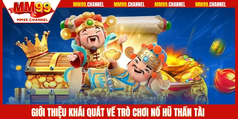 Chia sẻ thông tin về nổ hũ Thần Tài tại MM99