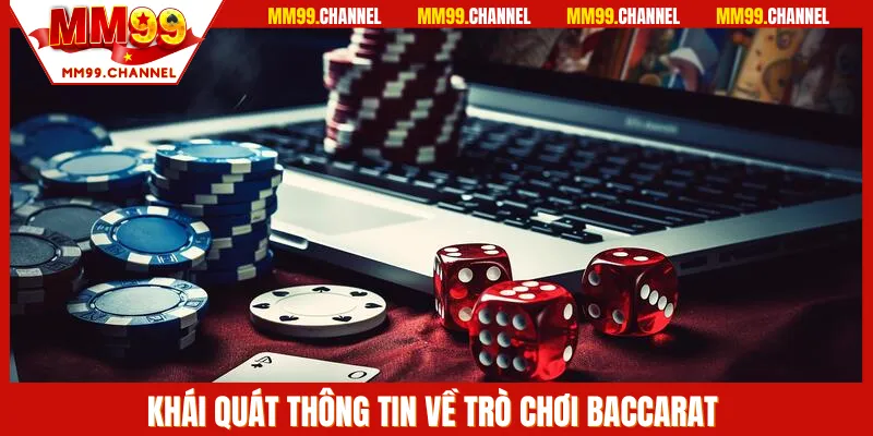 Chia sẻ thông tin về trò chơi baccarat MM99