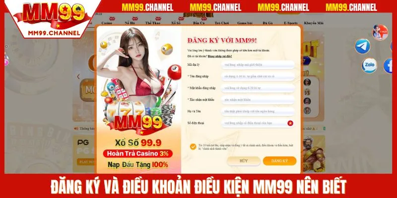 Đăng ký và điều khoản điều kiện MM99 nên biết
