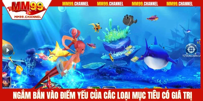 Ngắm bắn vào điểm yếu của các loại mục tiêu có giá trị cao