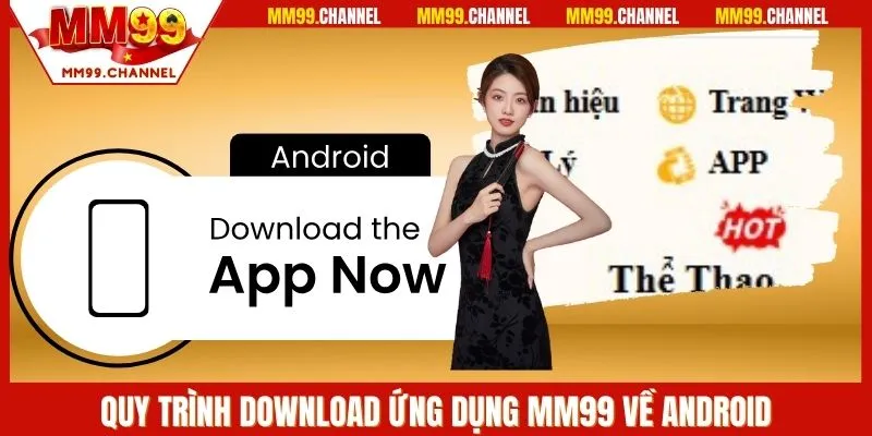 Quy trình download ứng dụng MM99 về Android