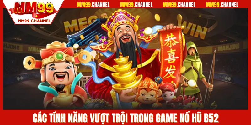 Tính năng nổi bật được tích hợp trong game